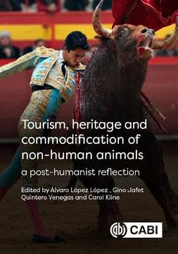 portada Tourism, Heritage and Commodification of Non-Human Animals: A Post-Humanist Reflection (in English)