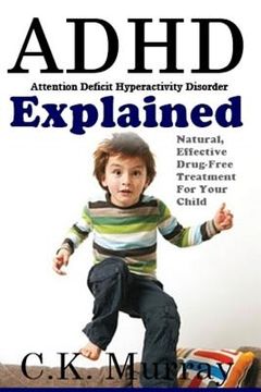 portada ADHD Explained: Natural, Effective, Drug-Free Treatment For Your Child (in English)