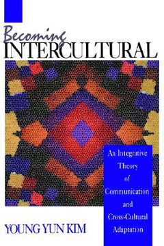 portada becoming intercultural: an integrative theory of communication and cross-cultural adaptation (in English)