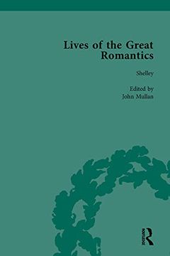 portada Lives of the Great Romantics, Part I, Volume 1: Shelley, Byron and Wordsworth by Their Contemporaries