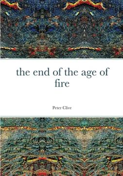 portada The end of the age of Fire (en Inglés)