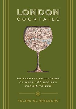 portada London Cocktails: Over 100 Recipes Inspired by the Heart of Britannia (City Cocktails) [Idioma Inglés] (en Inglés)