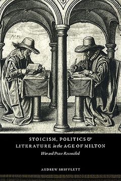 portada Stoicism, Politics and Literature in the age of Milton: War and Peace Reconciled (en Inglés)