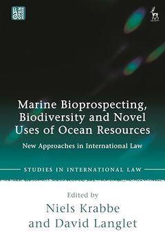 portada Marine Bioprospecting, Biodiversity and Novel Uses of Ocean Resources: New Approaches in International law (Studies in International Law) (in English)