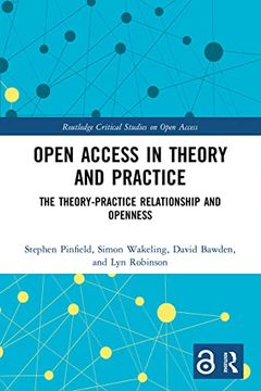 portada Open Access in Theory and Practice (Routledge Critical Studies on Open Access) (en Inglés)