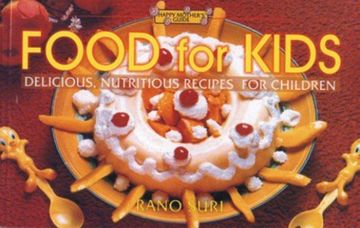 portada Food for Kids - Delicious, Nutritious Recipes for Children (en Inglés)