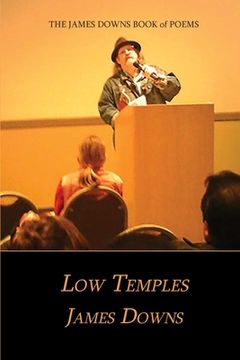 portada Low Temples: The James Downs Book of Poems (in English)