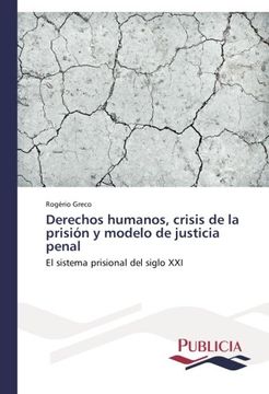 portada Derechos humanos, crisis de la prisión y modelo de justicia penal
