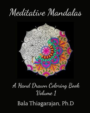 portada Meditative Mandalas: A Hand drawn Coloring Book (en Inglés)