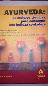 portada Ayurveda Las Mejores Tecnicas Para Conseguir Una Belleza Verdadera (in Spanisch)