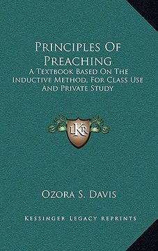 portada principles of preaching: a textbook based on the inductive method, for class use and private study (en Inglés)