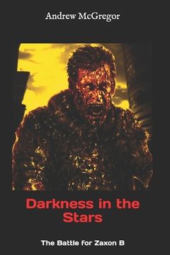 portada Darkness in the Stars: The Battle for Zaxon B (in English)