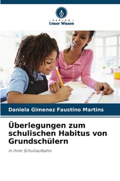 portada Überlegungen zum schulischen Habitus von Grundschülern (en Alemán)