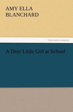 portada a dear little girl at school (in English)