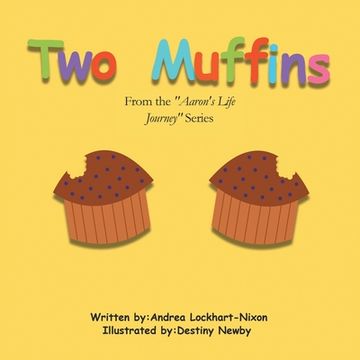 portada Two Muffins: From the "Aaron's Life Journey" Series