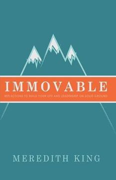 portada Immovable: Reflections to Build Your Life and Leadership on Solid Ground