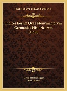 portada Indices Eorvm Qvae Monvmentorvm Germaniae Historicorvm (1890) (en Latin)