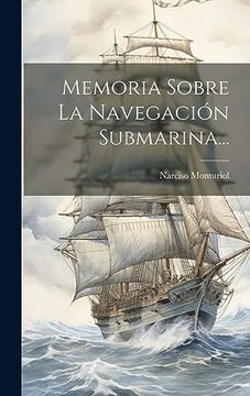 portada Memoria Sobre la Navegación Submarina. (in Spanish)