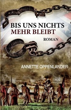 portada Bis uns nichts mehr bleibt: Historischer Roman (in German)
