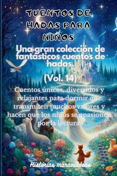 portada Fábulas para niños. Una gran colección de fantásticas fábulas y cuentos de hadas. (Vol.14): Cuentos únicos, divertidos y relajantes para dormir que tr