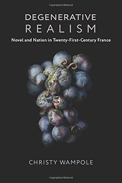 portada Degenerative Realism: Novel and Nation in Twenty-First-Century France (Literature Now) (en Inglés)