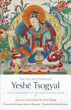 portada The Life and Visions of Yeshé Tsogyal: The Autobiography of the Great Wisdom Queen (en Inglés)