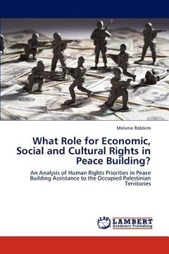 portada what role for economic, social and cultural rights in peace building? (en Inglés)