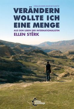 portada Verändern Wollte ich Eine Menge: Aus dem Leben der Internationalistin Ellen Stêrk (en Alemán)