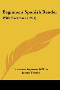 portada beginners spanish reader: with exercises (1921)