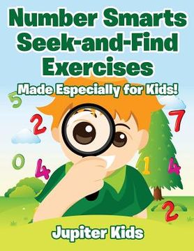 portada Number Smarts Seek-and-Find Exercises: Made Especially for Kids! (en Inglés)