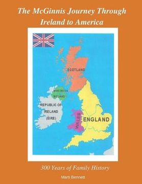 portada The McGinnis Journey Through Ireland to America: 300 Years of Family History