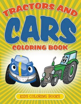 portada Tractors and Cars Coloring Book: Kids Coloring Books