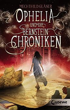 portada Ophelia und die Bernsteinchroniken: Fantasy-Roman (en Alemán)