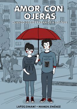 portada Amor con Ojeras: Cuando de dos Pasamos a ser Tres (in Spanish)