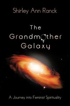 portada the grandmother galaxy: a journey into feminist spirituality (in English)