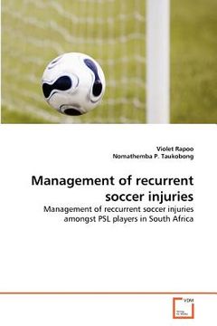portada management of recurrent soccer injuries (en Inglés)