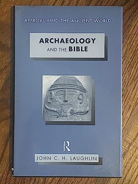 portada Archaeology and the Bible (Approaching the Ancient World) (en Inglés)