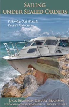 portada Sailing Under Sealed Orders: Following God When It Doesn't Make Sense (en Inglés)