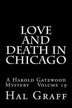 portada Love And Death in Chicago: A Harold Gatewood Mystery Volume 19 (en Inglés)