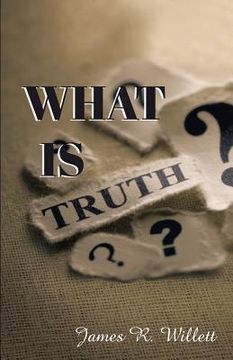 portada What Is Truth? (in English)