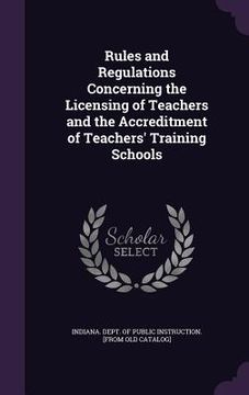 portada Rules and Regulations Concerning the Licensing of Teachers and the Accreditment of Teachers' Training Schools (in English)