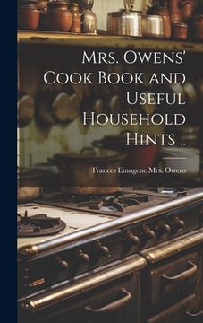 portada Mrs. Owens' Cook Book and Useful Household Hints ..