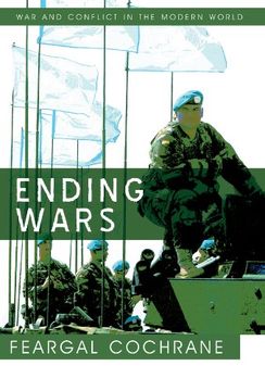 portada Ending Wars (War and Conflict in the Modern World) (en Inglés)