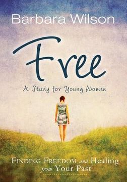 portada Free: Finding Freedom and Healing from Your Past