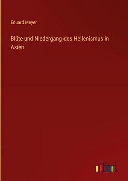 portada Blüte und Niedergang des Hellenismus in Asien (in German)