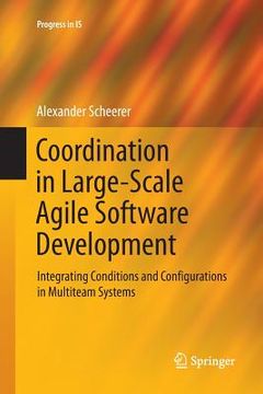 portada Coordination in Large-Scale Agile Software Development: Integrating Conditions and Configurations in Multiteam Systems (en Inglés)