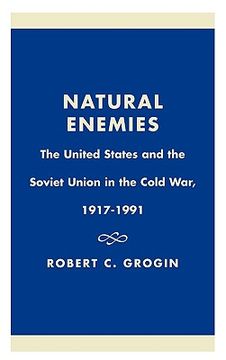portada natural enemies: the united states and the soviet union in the cold war, 1917-1991 (in English)