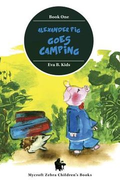 portada Alexander Pig Goes Camping (en Inglés)