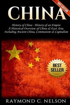 portada China: History of China - History of an Empire: A Historical Overview of China & East Asia.  Including: Ancient China, Communism & Capitalism