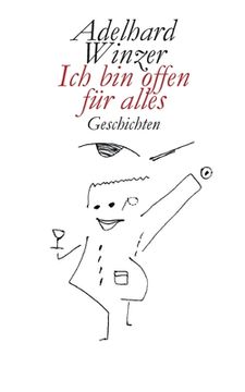 portada Ich bin Offen fã â¼r Alles: Geschichten (German Edition) [Soft Cover ] (en Alemán)